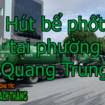 Hút bể phốt tại phường Quang Trung-Đống Đa chất lượng cao, giá rẻ